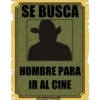 SE BUSCA
*
HOMBRE PARA
IR AL CINE
hadddenbonilla