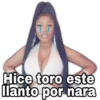 Hice toro este
llanto por nara