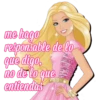 me hago
responsable de lo
que digo,
no de lo que
entiendas