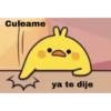 Culeame
ya te dije