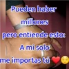 Pueden haber
millones
pero entiende esto:
A mi solo
me importas tú