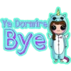 Ya Dormire
Bye
