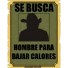 SE BUSCA
HOMBRE PARA
BAJAR CALORES
haddderbonilla