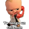 Te tengo un
chismon