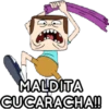 MALDITA
CUCARACHA!!
