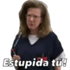 @oyesss_batman
Estupida tú!