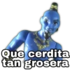 Que cerdita
tan grosera