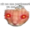 xk no me perdonas? ya me enoje