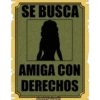 SE BUSCA
AMIGA CON
DERECHOS
haddderbonilla