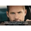 Frases de Rápido Y Furioso 11