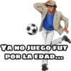 YA NO JUEGO FUT
POR LA EDAD...