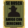 SE BUSCA
AMIGO CON
DERECHOS
haddderbonilla