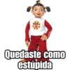@raffadiaz
Quedaste como
estúpida
