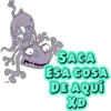 DWW
SACA
ESA COSA
DE AQUÍ
XD