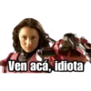 Ven acá, idiota