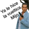 Ya le hice
la vueltica
Mijo