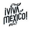 ¡VIVA™
MEXICO!