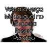 Vete a la verga
Me da igual no
Lo quería
Buscar
Pendejo