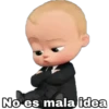 No es mala idea