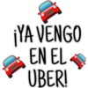 ¡YA VENGO
EN EL
UBER!