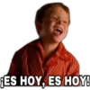 ¡ES HOY, ES HOY!