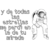 y de todas
las
estrellas
mẹ perdí en
la de tu
mirada