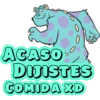ACASO
DIJISTES
COMIDA XD