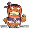 Pulpleito
querer putearte