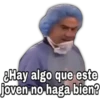 ¿Hay algo que este
joven no haga bien?