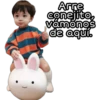 Arre
conejito,
vámonos
de aqui.