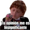 @raffadilaz
Tu opinión me es
Insignificante