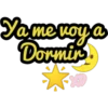 Ya me voy a
Dormir