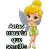 Antes
muerta
que
sencilla