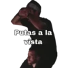 Putas a la
vista