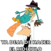 117
YA DEJA DE HACER
EL RIDICULO
