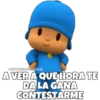 SOYCHOOGOMILO
AVER A QUE HORA TE
DA LA GANA
CONTESTARME