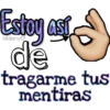 Estoy ast
de
tragarme tus
mentiras