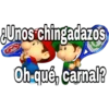 ¿Unos chingadazos
Oh-qué, carnal?