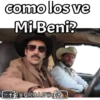 como los ve
Mi Beni?