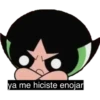 ya me hiciste enojar