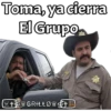 Toma, ya cierra
El Grupo
