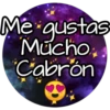 Me gustas
Mucho
Cabrón