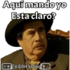 Aquí mando yo
Esta claro?