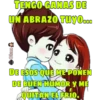 TENGO GANAS DE
UN ABRAZO TUYO...
Clau
DE ESOS QUE ME PONEN
DE BUEN HUMOR Y ME
QUITAN EL FRIO.