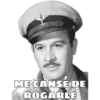 ME CANSE DE
ROGARLE