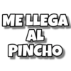 ME LLEGA
AL
PINCHO