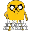 @ballolet88
Eres un
monSTRUO
Sin CORAZON