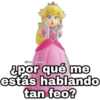 abore islasa
¿por qué me
estás hablando
tan feo?