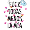 EUCK
TODAS
MENOS
´ LA MÍA
MIA