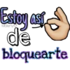 Estoy así
de
bloquearte